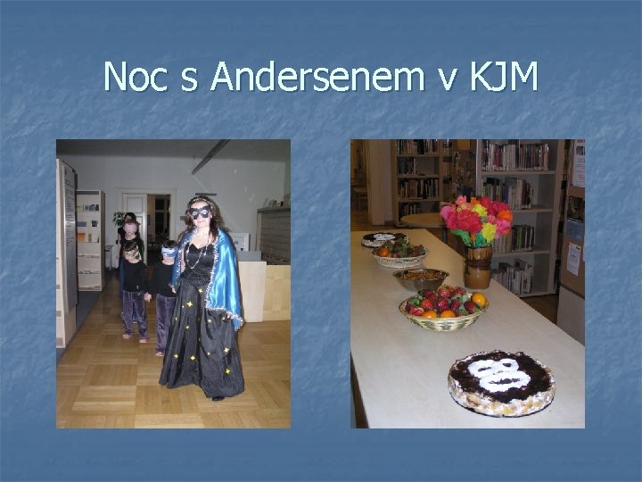 Noc s Andersenem v KJM 