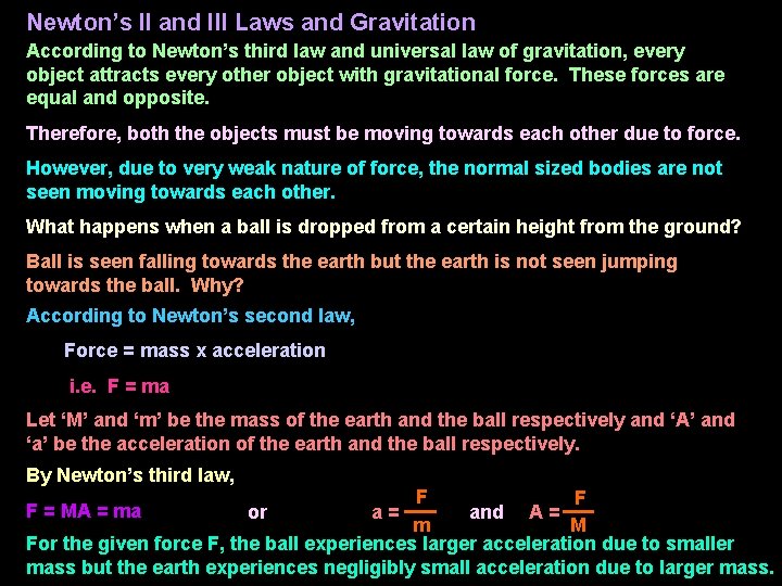Newton’s II and III Laws and Gravitation According to Newton’s third law and universal