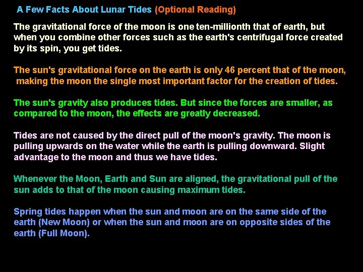 A Few Facts About Lunar Tides (Optional Reading) The gravitational force of the moon