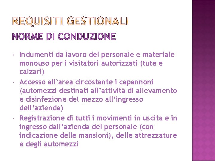 NORME DI CONDUZIONE Indumenti da lavoro del personale e materiale monouso per i visitatori