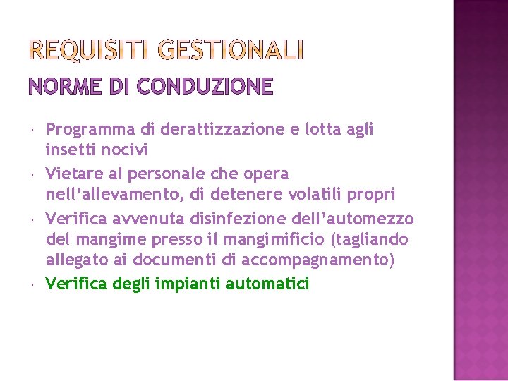 NORME DI CONDUZIONE Programma di derattizzazione e lotta agli insetti nocivi Vietare al personale