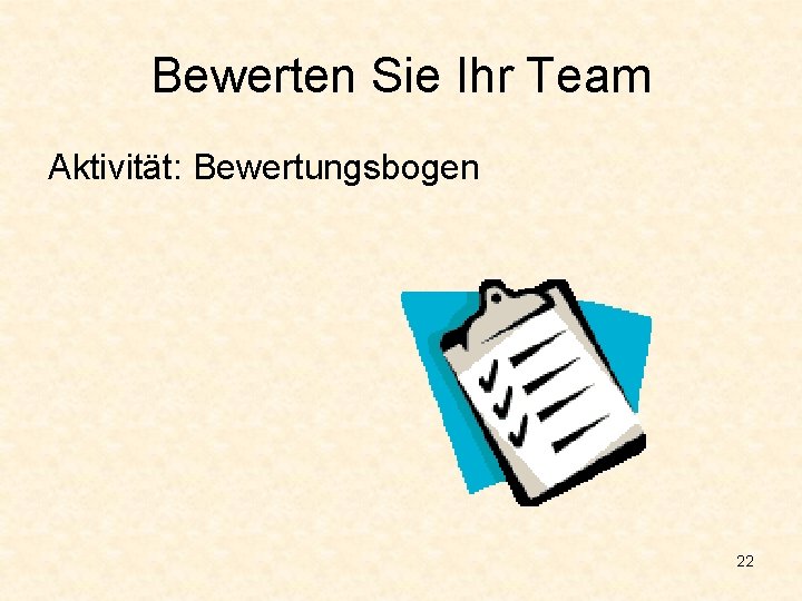 Bewerten Sie Ihr Team Aktivität: Bewertungsbogen 22 