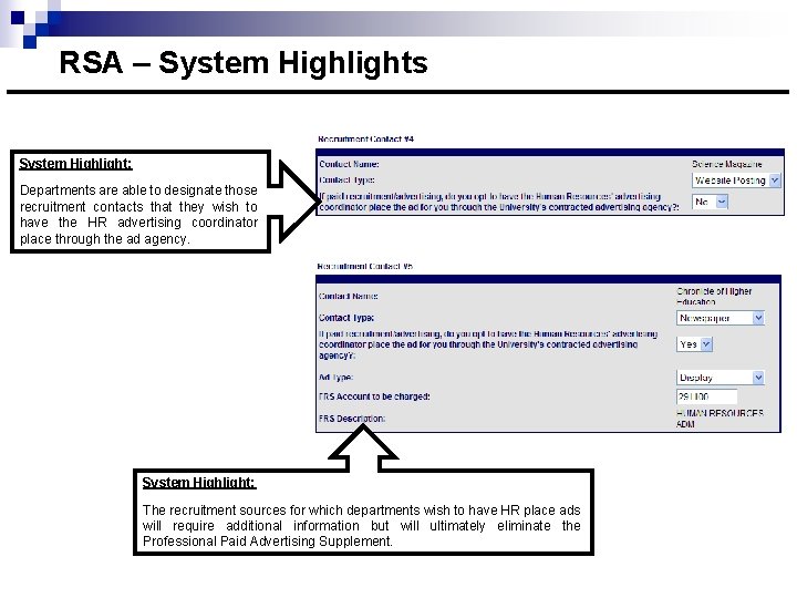 RSA – System Highlights System Highlight: Departments are able to designate those recruitment contacts