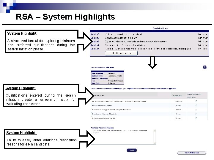 RSA – System Highlights System Highlight: A structured format for capturing minimum and preferred