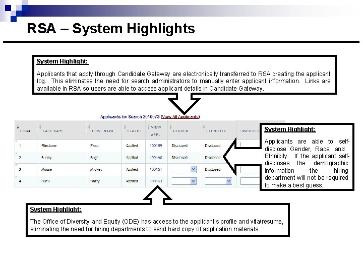 RSA – System Highlights System Highlight: Applicants that apply through Candidate Gateway are electronically