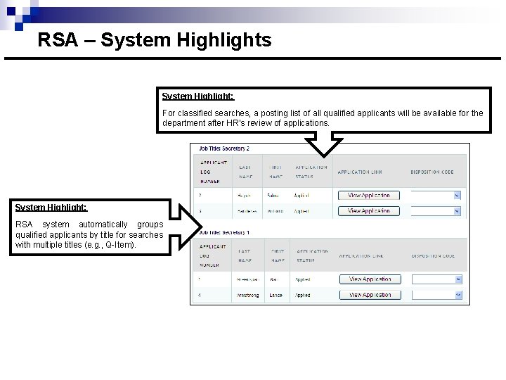 RSA – System Highlights System Highlight: For classified searches, a posting list of all