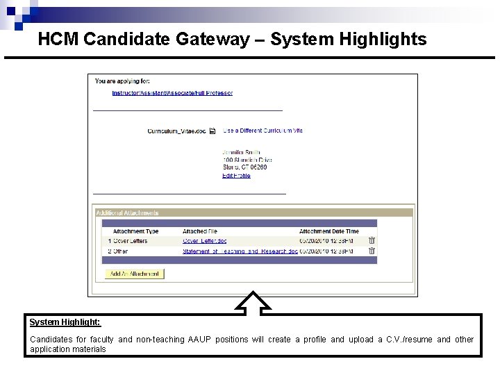 HCM Candidate Gateway – System Highlights System Highlight: Candidates for faculty and non-teaching AAUP