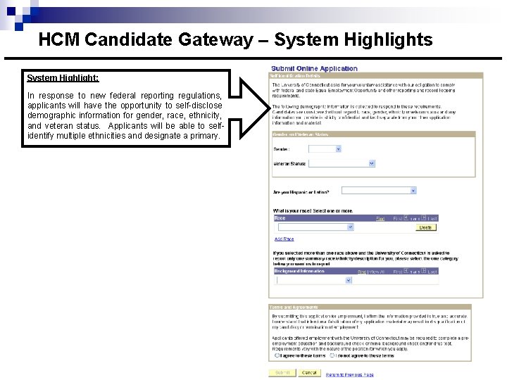 HCM Candidate Gateway – System Highlights System Highlight: In response to new federal reporting