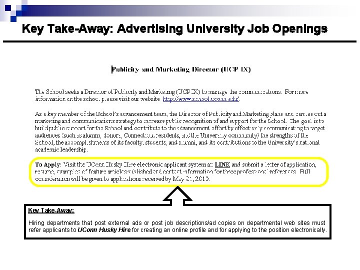 Key Take-Away: Advertising University Job Openings Key Take-Away: Hiring departments that post external ads