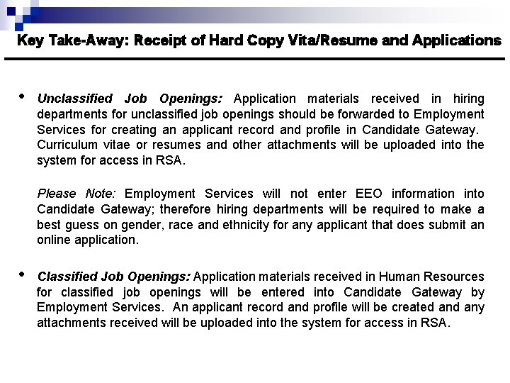 Key Take-Away: Receipt of Hard Copy Vita/Resume and Applications • Unclassified Job Openings: Application