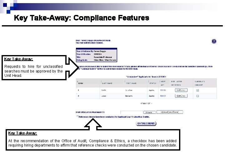 Key Take-Away: Compliance Features Key Take-Away: Requests to hire for unclassified searches must be