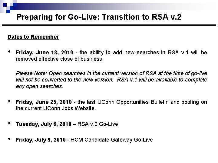 Preparing for Go-Live: Transition to RSA v. 2 Dates to Remember • Friday, June