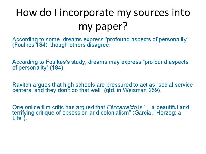 How do I incorporate my sources into my paper? According to some, dreams express