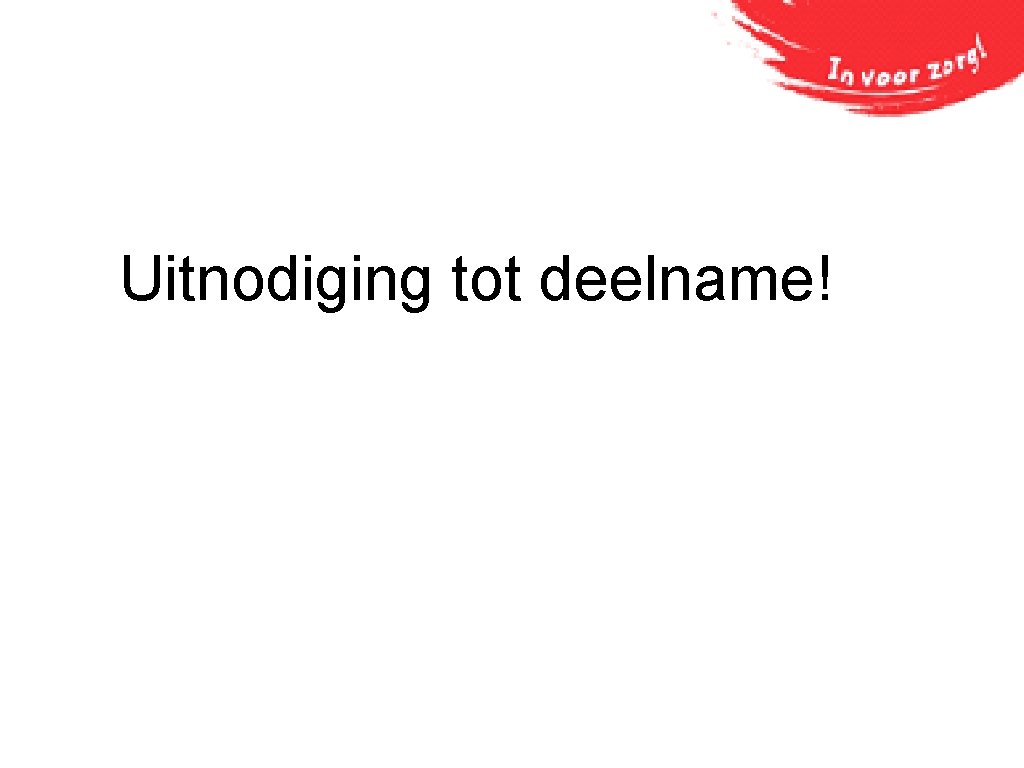 Uitnodiging tot deelname! 