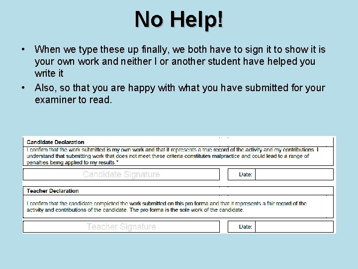 No Help! • When we type these up finally, we both have to sign