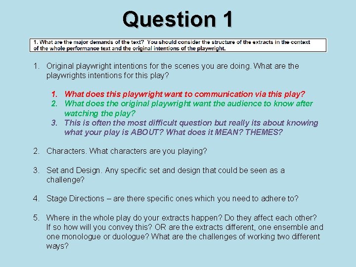 Question 1 1. Original playwright intentions for the scenes you are doing. What are
