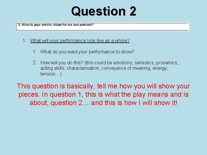 Question 2 1. What will your performance look like as a whole? 1. What