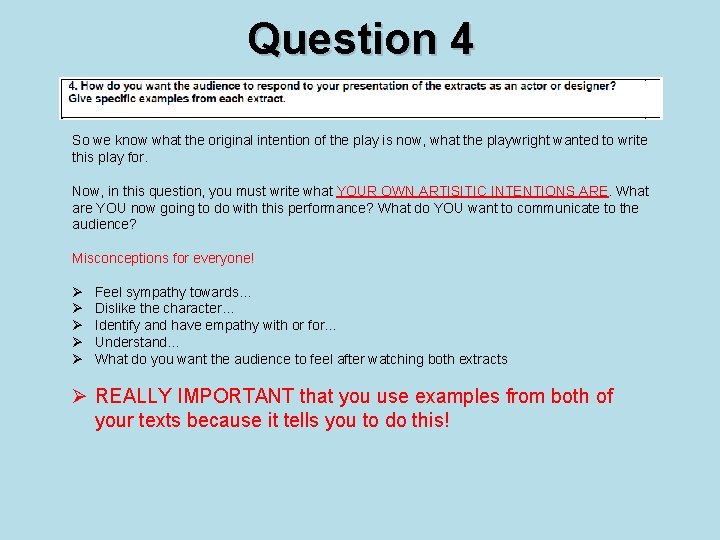 Question 4 So we know what the original intention of the play is now,