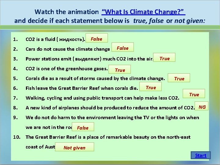 Watch the animation “What Is Climate Change? ” and decide if each statement below