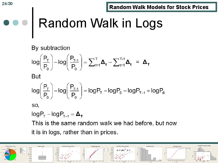 24/30 Random Walk Models for Stock Prices Random Walk in Logs 