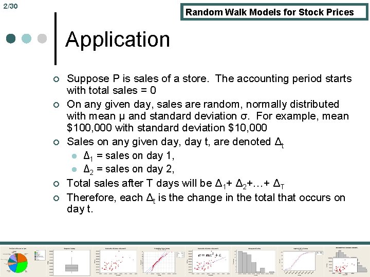 2/30 Random Walk Models for Stock Prices Application ¢ ¢ ¢ Suppose P is