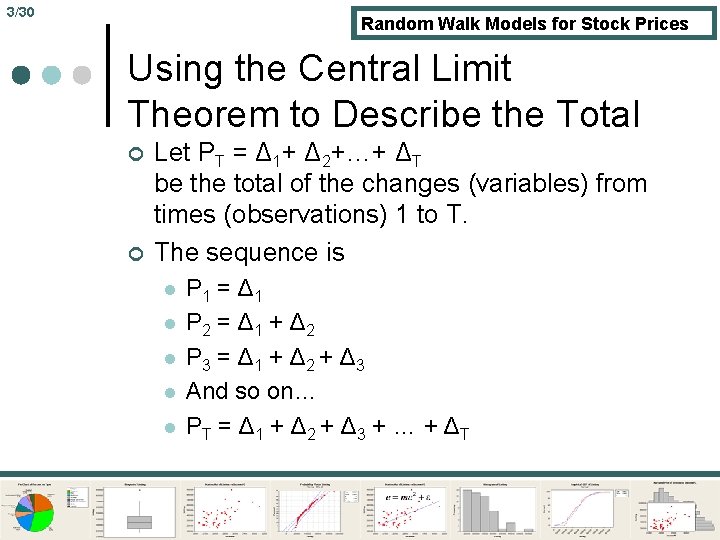 3/30 Random Walk Models for Stock Prices Using the Central Limit Theorem to Describe