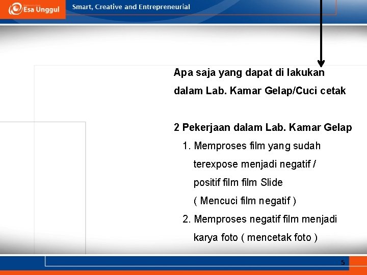 Apa saja yang dapat di lakukan dalam Lab. Kamar Gelap/Cuci cetak 2 Pekerjaan dalam Apa saja yang dapat di lakukan dalam Lab. Kamar Gelap/Cuci cetak 2 Pekerjaan dalam