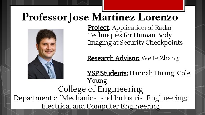 Professor Jose Martinez Lorenzo Project: Application of Radar Techniques for Human Body Imaging at Professor Jose Martinez Lorenzo Project: Application of Radar Techniques for Human Body Imaging at