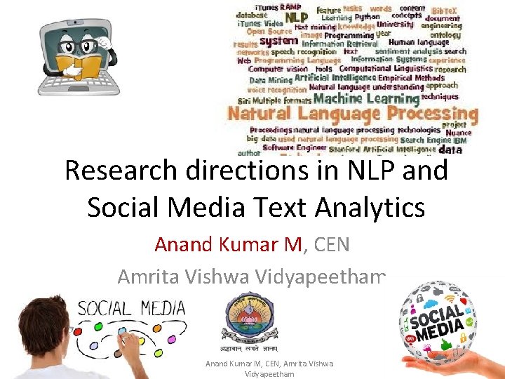 Research directions in NLP and Social Media Text