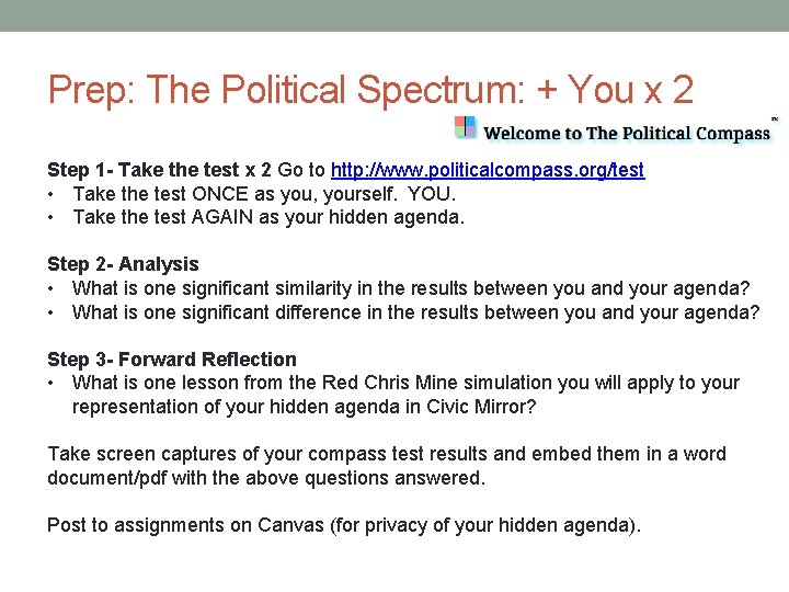 Prep: The Political Spectrum: + You x 2 Step 1 - Take the test Prep: The Political Spectrum: + You x 2 Step 1 - Take the test