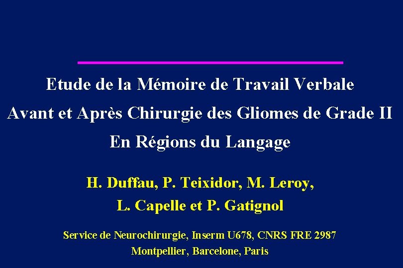 Etude de la Mémoire de Travail Verbale Avant et Après Chirurgie des Gliomes de