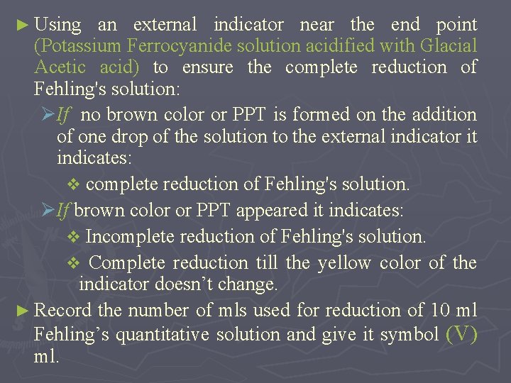 ► Using an external indicator near the end point (Potassium Ferrocyanide solution acidified with
