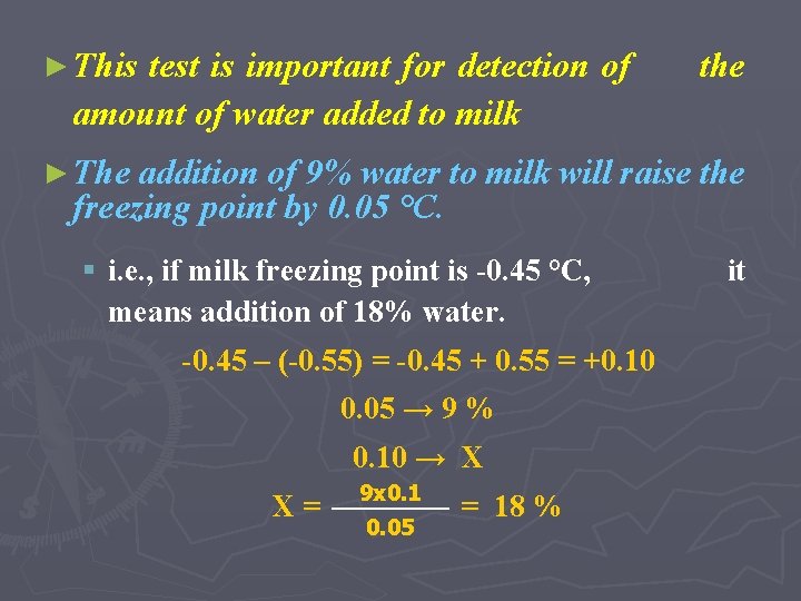 ► This test is important for detection of amount of water added to milk