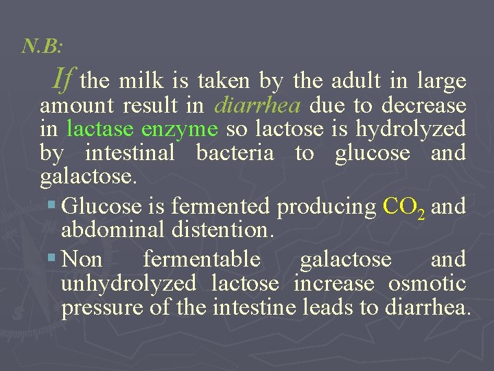 N. B: If the milk is taken by the adult in large amount result