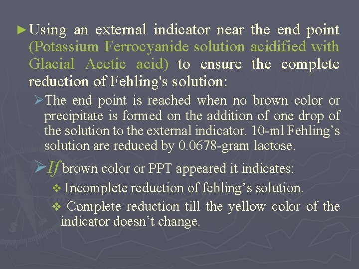 ► Using an external indicator near the end point (Potassium Ferrocyanide solution acidified with