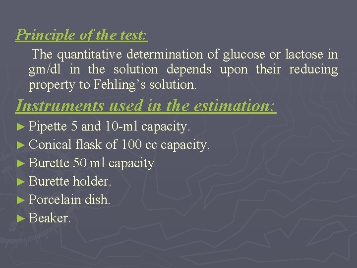 Principle of the test: The quantitative determination of glucose or lactose in gm/dl in