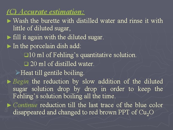 (C) Accurate estimation: ► Wash the burette with distilled water and rinse it with