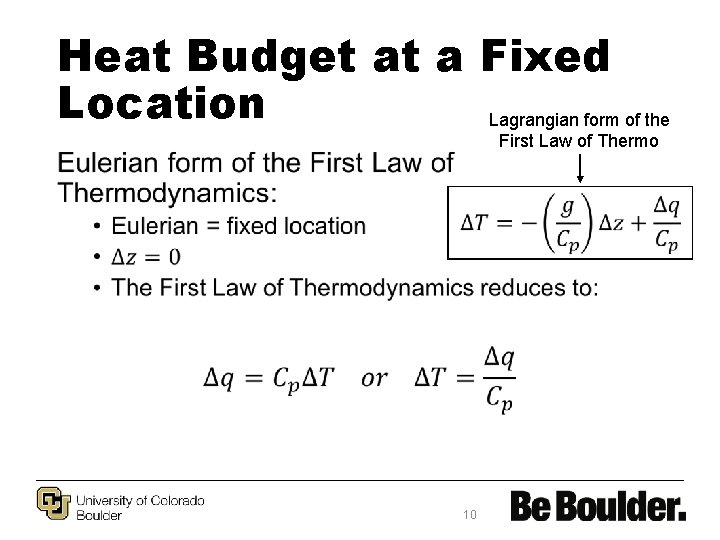 Heat Budget at a Fixed Location Lagrangian form of the First Law of Thermo
