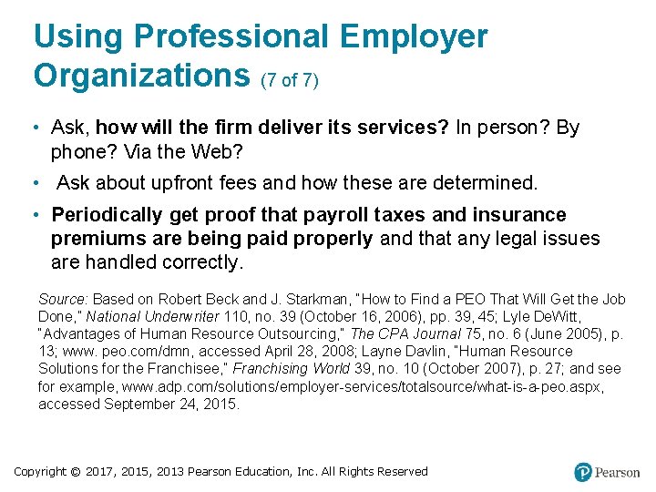 Using Professional Employer Organizations (7 of 7) • Ask, how will the firm deliver