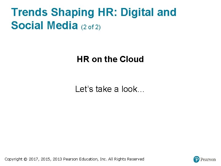 Trends Shaping HR: Digital and Social Media (2 of 2) HR on the Cloud