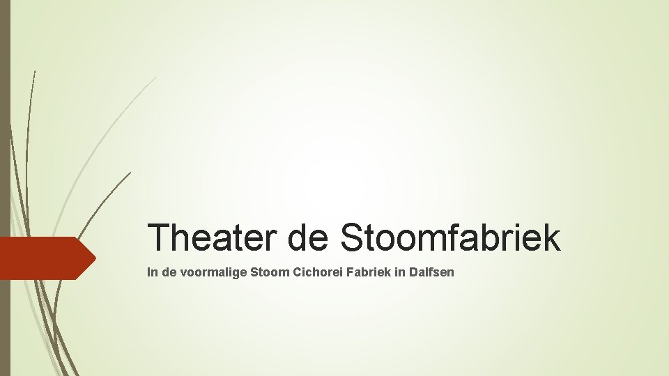 Theater de Stoomfabriek In de voormalige Stoom Cichorei Fabriek in Dalfsen 