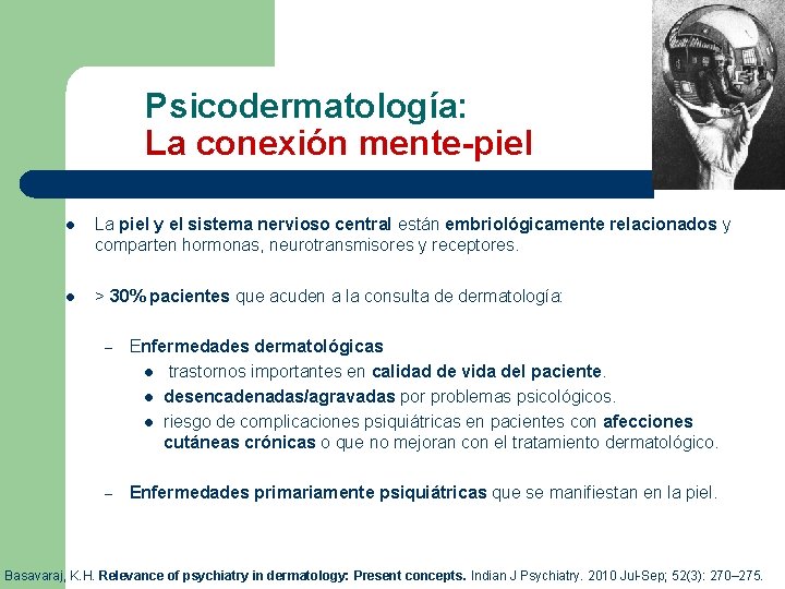 Psicodermatología: La conexión mente-piel l La piel y el sistema nervioso central están embriológicamente