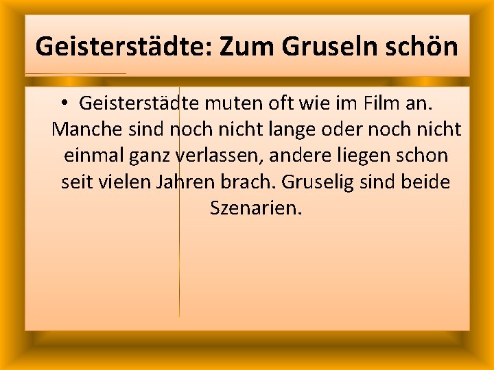 Geisterstädte: Zum Gruseln schön • Geisterstädte muten oft wie im Film an. Manche sind Geisterstädte: Zum Gruseln schön • Geisterstädte muten oft wie im Film an. Manche sind