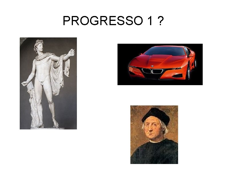 PROGRESSO 1 ? 