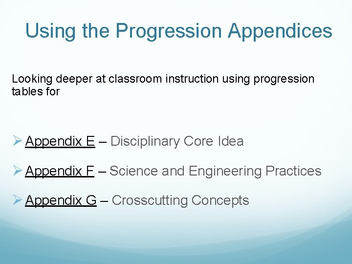 Using the Progression Appendices Looking deeper at classroom instruction using progression tables for Ø