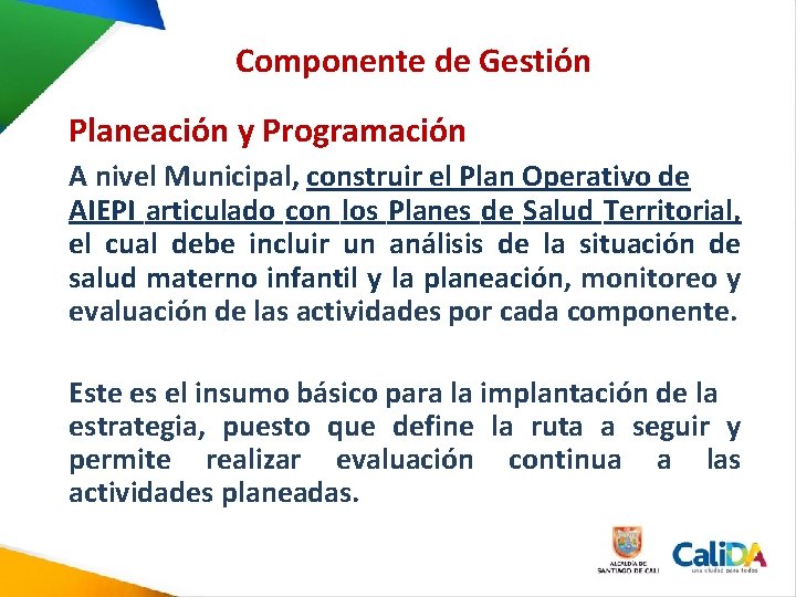 Componente de Gestión Planeación y Programación A nivel Municipal, construir el Plan Operativo de Componente de Gestión Planeación y Programación A nivel Municipal, construir el Plan Operativo de