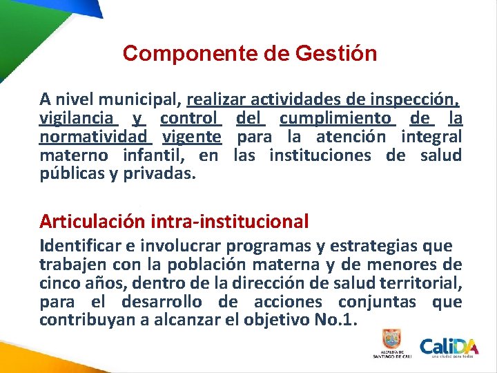Componente de Gestión A nivel municipal, realizar actividades de inspección, vigilancia y control Componente de Gestión A nivel municipal, realizar actividades de inspección, vigilancia y control
