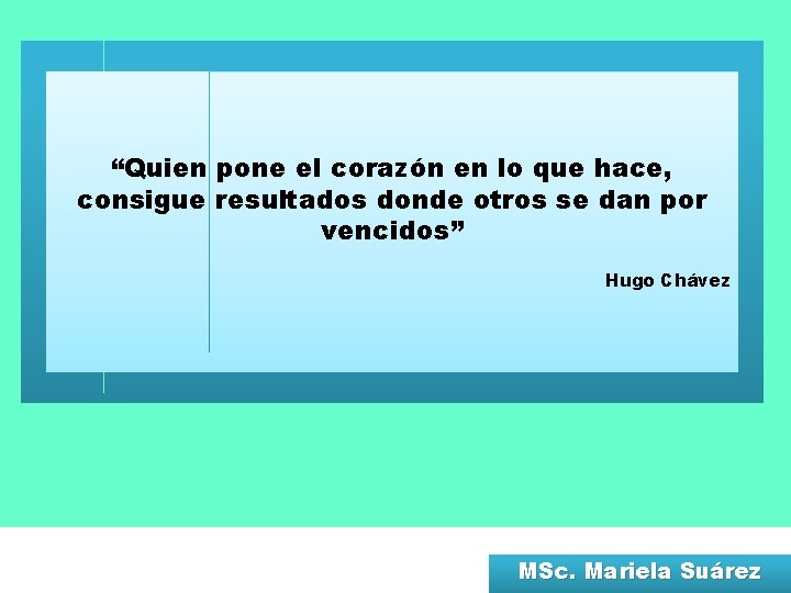 “Quien pone el corazón en lo que hace, consigue resultados donde otros se dan