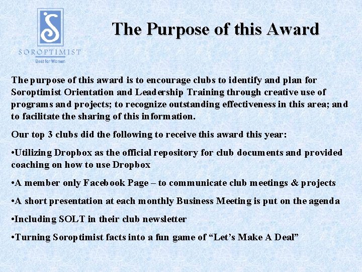 The Purpose of this Award The purpose of this award is to encourage clubs