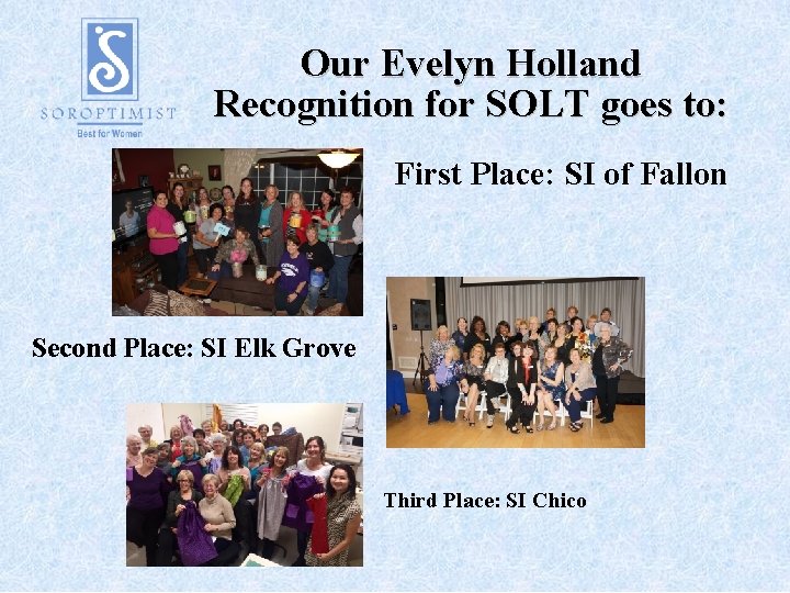 Our Evelyn Holland Recognition for SOLT goes to: First Place: SI of Fallon Second
